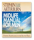 Midlife Manual for Men by Stephen Arterburn